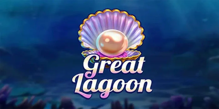 Great Lagoon – Petualangan Mencari Kemenangan Maksimal