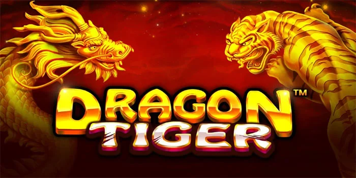 Slot Dragon Tiger – Menjadi Sang Pemenang Menyelami Keajaiban yang Penuh Petualangan