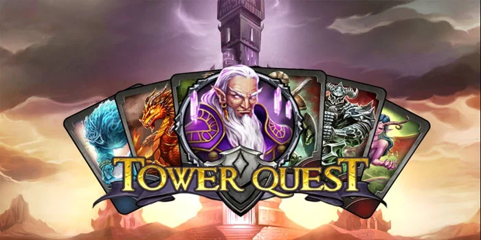 Tower Quest - Petualangan Fantasi di Dunia Slot yang Memukau