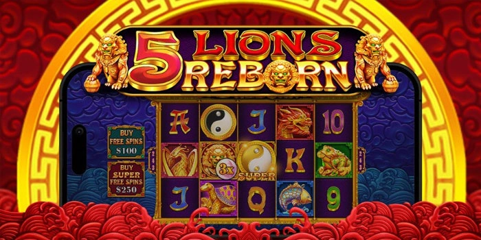Memburu Kemenangan Besar Di Dunia Slot 5 Lions Reborn
