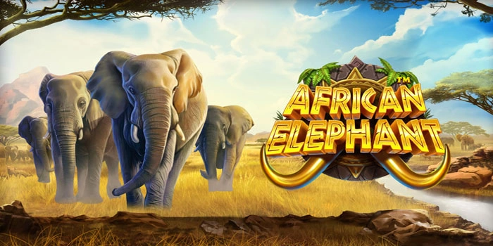 Strategi Jitu Menaklukkan Permainan Slot African Elephant