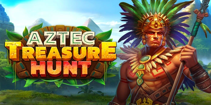 ​Tips Dan Trik Terbukti Untuk Dapat Jackpot Di Slot Aztec Treasure Hunt