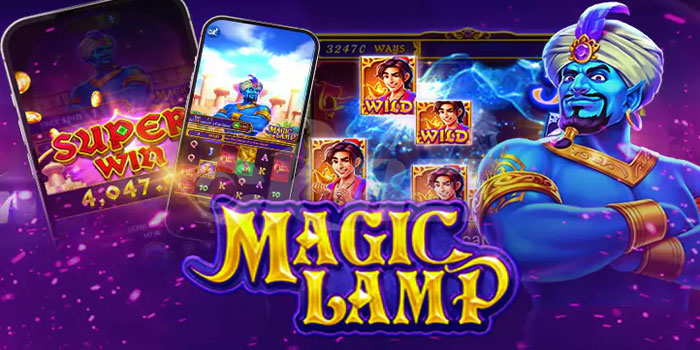 Rahasia Mudah Mendapatkan Jackpot Di Slot Magic Lamp