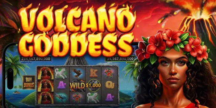 Strategi Menang Besar Slot Volcano Goddess Mudah Dipelajari Strategi Menang Besar Slot Volcano Goddess Mudah Dipelajari
